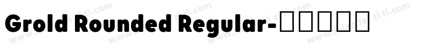 Grold Rounded Regular字体转换